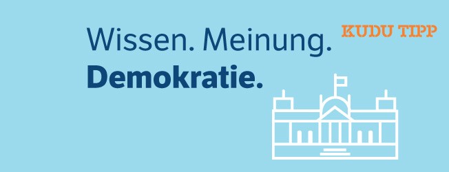 KUDU Tipp Wissen Meinung Demokratie