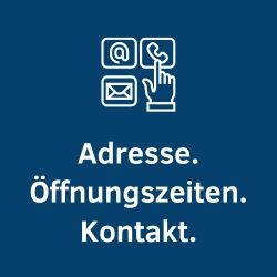 Adresse Öffnungszeiten Kontakt